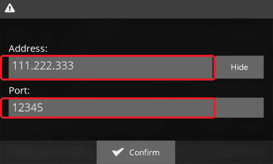 Address and Port fields with Confirm button