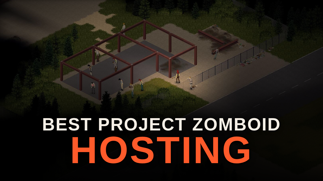 Best Project Zomboid Server Hosting in 2026 (Compared and Ranked)