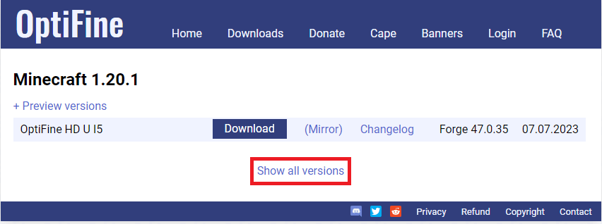 Download Optifine for the version you selected in step 2. To find older versions, click Show all versions