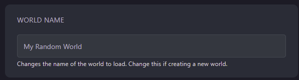 Change World Name to force the server to generate a new world. If you want to switch between worlds, you’ll do so here w
