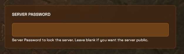 Set SERVER PASSWORD to your desired value. Leave blank if you want the server public.
