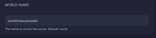 Now go to Startup and set the world name variable to the same name as the world file you uploaded.
