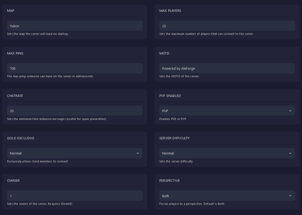 Configure your server settings in Startup . Here you can set the Server Name, Welcome Message, or even change the map!