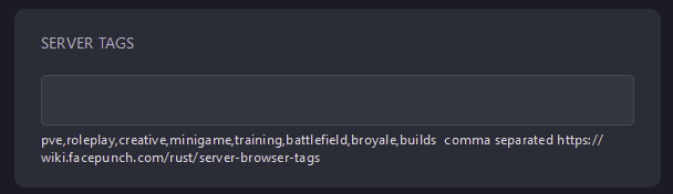 Server Tags Allows you to set a comma separated list of tags for your server. For more information on what tags are allo