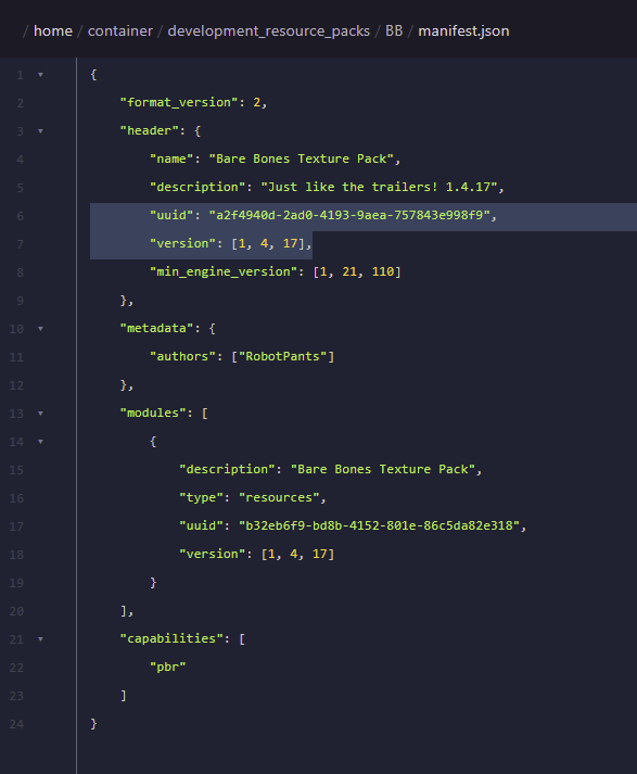 Open manifest.json and note the UUID and Version keys under the header object. You will need these next.