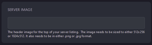 Server Image lets you input a link for the header image for the top of your server listing. Please note that this image